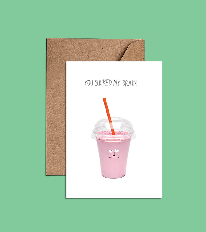 Milk Shake Card - Smoothie Card - You Sucked My Brain (WAC18757)