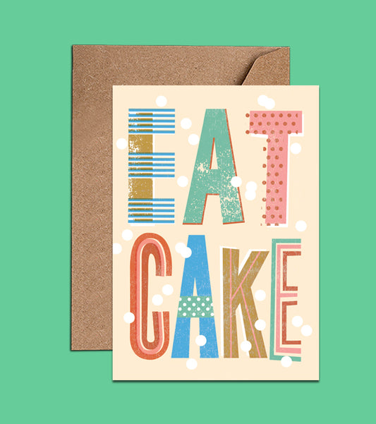 Eat Cake Birthday Card  (WAC18117)