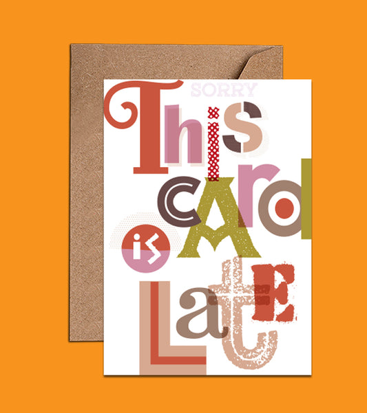 This Card Is Late ! - Sorry Card  (WAC18519)