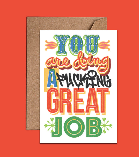 You Are Doing A F*cking Great Job Card - Rude Card  (WAC18528)